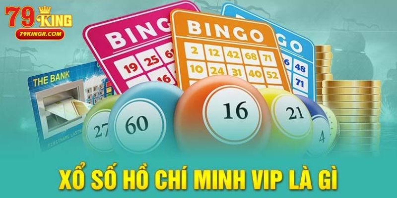 Xổ Số Hồ Chí Minh Vip và những điều người chơi cần chú ý