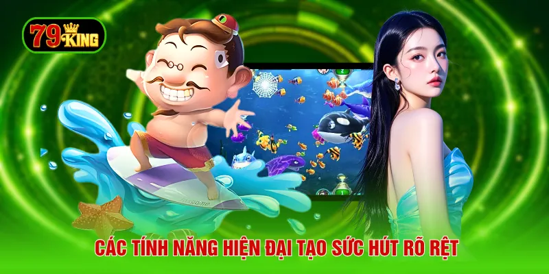 Các tính năng hiện đại tạo sức hút rõ rệt