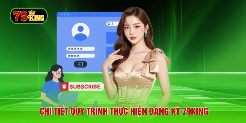 Chi tiết quy trình thực hiện đăng ký 79KING