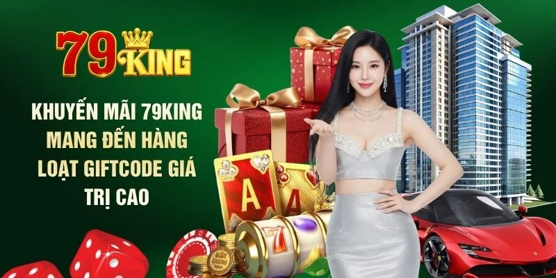 Khuyến mãi 79king mang đến hàng loạt giftcode giá trị cao