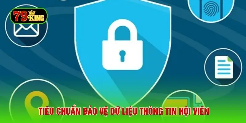 Tiêu chuẩn bảo vệ dữ liệu thông tin hội viên